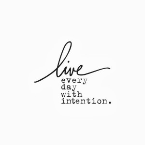 live life with intention